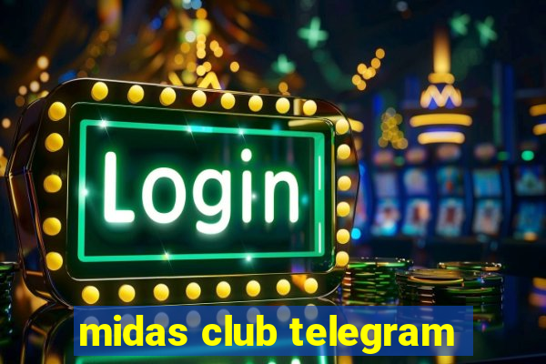 midas club telegram